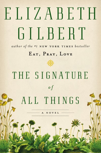 Elizabeth Gilbert/The Signature of All Things